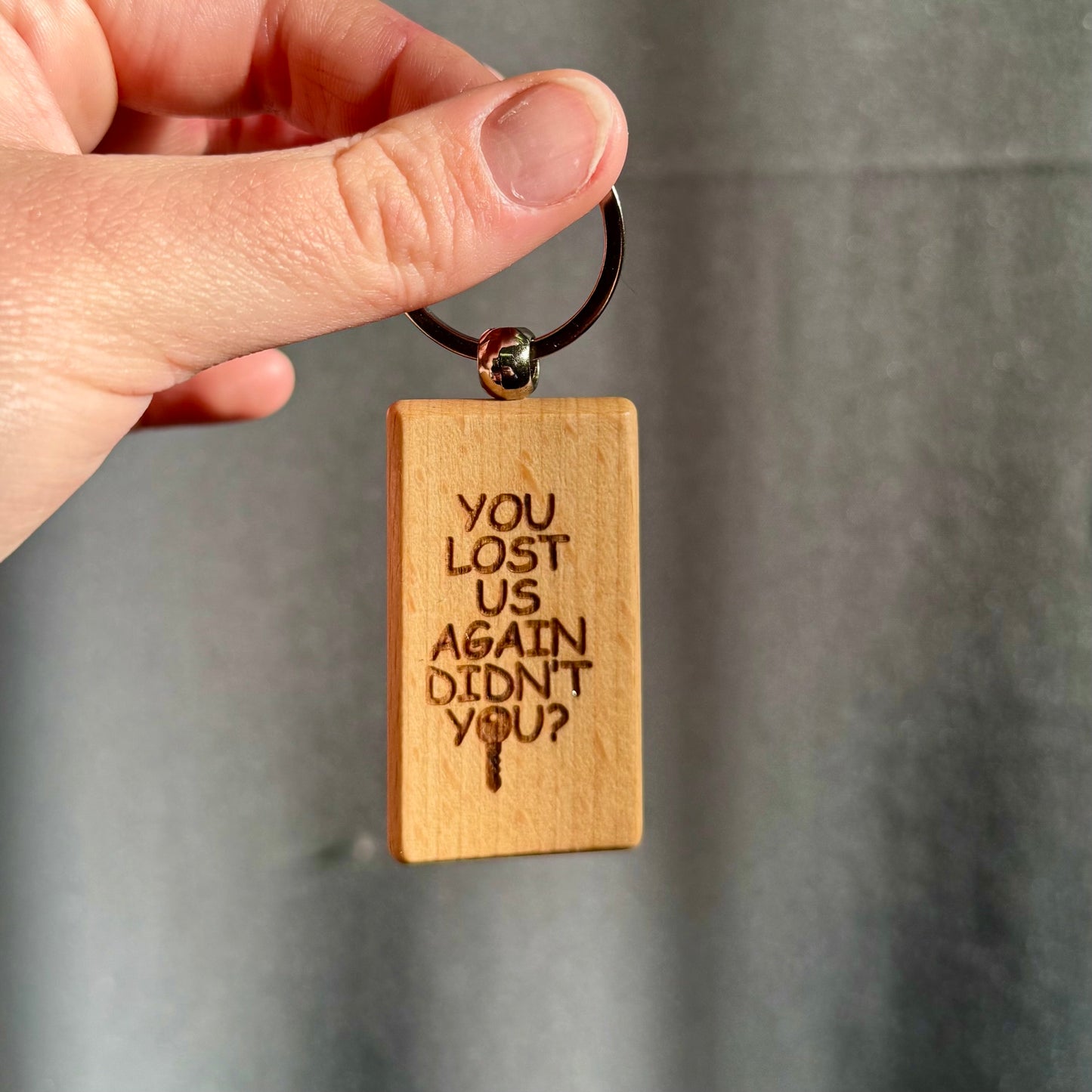 Novelty Wooden Keyring – You Lost Us Again, Didn’t You? (Silly Goose)